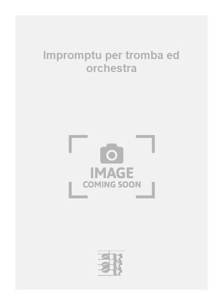 Impromptu per tromba ed orchestra